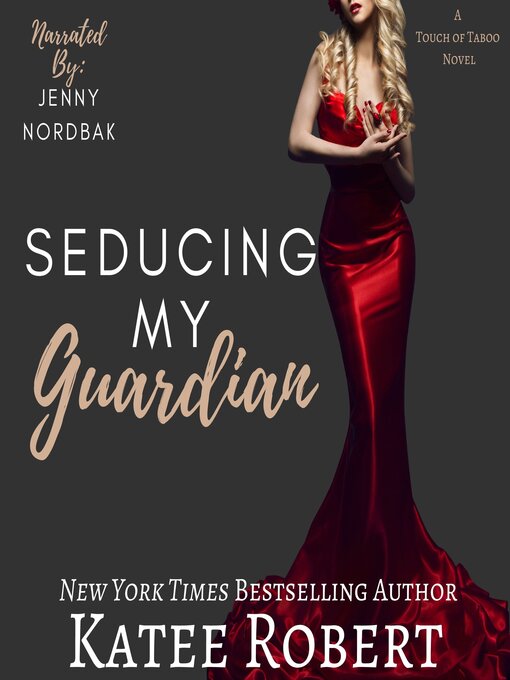 Title details for Seducing My Guardian by Katee Robert - Available